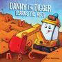 Aja Mulford: Danny the Digger Learns the ABCs, Buch