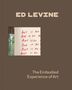 "ED LEVINE", darunter ein Bild mit handgeschriebenem "Art is an", unten "The Embodied Experience of Art"., Buch