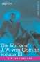 Johann Wolfgang von Goethe: The Works of J.W. von Goethe, Vol. III (in 14 volumes), Buch