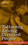 Robert Fletcher: Tattooing Among Civilized People, Buch