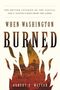 Robert P Watson: When Washington Burned, Buch