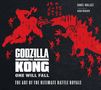 Daniel Wallace: Godzilla vs. Kong: One Will Fall: The Art of the Ultimate Battle Royale, Buch