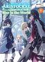Miraijin A: As a Reincarnated Aristocrat, I'll Use My Appraisal Skill to Rise in the World 6 (Light Novel), Buch