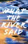 Sandra Cavallo Miller: What the River Said, Buch