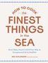 Ari Kolender: How to Cook the Finest Things in the Sea, Buch