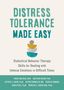 Sheri van Dijk: Distress Tolerance Made Easy: Dialectical Behavior Therapy Skills for Dealing with Intense Emotions in Difficult Times, Buch