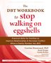 Corrine Stoewsand: The Dbt Workbook to Stop Walking on Eggshells, Buch
