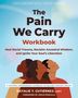 Leslie Priscilla: The Pain We Carry Workbook, Buch, Buch
