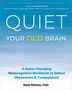Reid Wilson: Quiet Your Ocd Brain, Buch