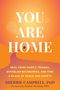 „YOU ARE HOME“ in Weiß. Darunter ein Pfad und Haus-Symbol, alles vor orange-gelbem Hintergrund., Buch