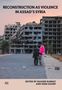 Reconstruction as Violence in Assad's Syria, Buch, Buch
