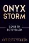 Rebecca Yarros: Onyx Storm (Deluxe Limited Edition), Buch