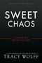 Tracy Wolff: Sweet Chaos (Deluxe Limited Edition), Buch