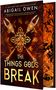 Abigail Owen: The Things Gods Break (Deluxe Limited Edition), Buch