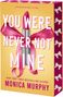 Monica Murphy: You Were Never Not Mine, Buch