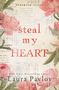 Laura Pavlov: Steal My Heart, Buch