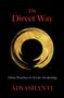 Adyashanti: The Direct Way: Thirty Practices to Evoke Awakening, Buch