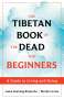 Lama Lhanang Rinpoche: The Tibetan Book of the Dead for Beginners, Buch