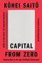 KŌHEI SAITŌ, CAPITAL FROM ZERO. Rot-Ton. Autor von Slow Down. Übersetzt von Brian Bergstrom., Buch