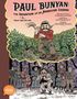 Noah Van Sciver: Paul Bunyan: The Invention of an American Legend: A Toon Graphic, Buch