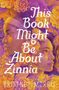 "This Book Might Be About Zinnia. Brittney Morris." Zwei Frauenprofile vor violett-gelbem Blütenhintergrund.