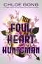 Chloe Gong: Foul Heart Huntsman, Buch