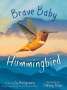 Sy Montgomery: Brave Baby Hummingbird, Buch