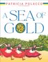Patricia Polacco: A Sea of Gold, Buch