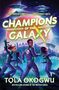 "Champions of the Galaxy" und "Tọlá Okogwu" in leuchtender Schrift. Vier Jugendliche in futuristischer Kleidung unter UFOs.