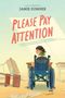 "Please Pay Attention" steht in großen roten Buchstaben. Ein Kind im Rollstuhl sitzt an einem Schreibtisch, umgeben von Unordnung., Buch