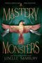 Liselle Sambury: A Mastery of Monsters, Buch