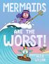Alex Willan: Mermaids Are the Worst!, Buch