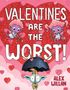 Alex Willan: Valentines Are the Worst!, Buch
