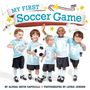 Alyssa Satin Capucilli: My First Soccer Game, Buch