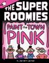 „THE SUPER ROOMIES: PAINT the TOWN PINK“ steht auf einem Comic-Buchcover mit vier gezeichneten Charakteren.