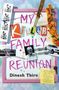 Text: “MY KILLER FAMILY REUNION”, “Dinesh Thiru”, “NOTHING BRINGS FAMILY TOGETHER LIKE ATTEMPTED MURDER”.  
Collage mit Fotos und Blumen., Buch