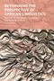 „RETHINKING THE PERSPECTIVE OF AFRICAN LINGUISTICS“ steht in Weiß über abstrakten, welligen Linien in Beige und Schwarz.