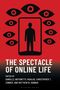 : The Spectacle of Online Life, Buch