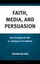 Adam Bajan: Faith, Media, and Persuasion, Buch