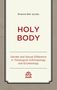 Brianne Bell Jacobs, „HOLY BODY“. Untertitel: Gender and Sexual Difference in Theological Anthropology and Ecclesiology.
