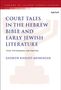Andrew Knight-Messenger: The Place of Court Tales in the Hebrew Bible and Early Jewish Literature, Buch