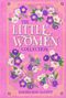 Louisa May Alcott: The Little Women Collection, Buch, Buch