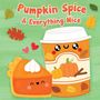 „Pumpkin Spice & Everything Nice“. Illustration von fröhlichem Kaffeebecher und Kürbiskuchen, umgeben von Herbstblättern. , Buch
