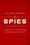 Calder Walton: Spies, Buch