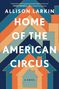 Allison Larkin: Home of the American Circus, Buch