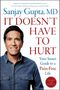Sanjay Gupta: It Doesn't Have to Hurt, Buch