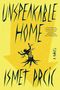 Ismet Prcic: Unspeakable Home, Buch