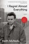 Keith McNally: I Regret Almost Everything, Buch