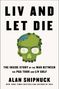 Alan Shipnuck: LIV and Let Die: The Inside Story of the War Between the PGA Tour and LIV Golf, Buch