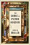Derek B Miller: The Curse of Pietro Houdini, Buch